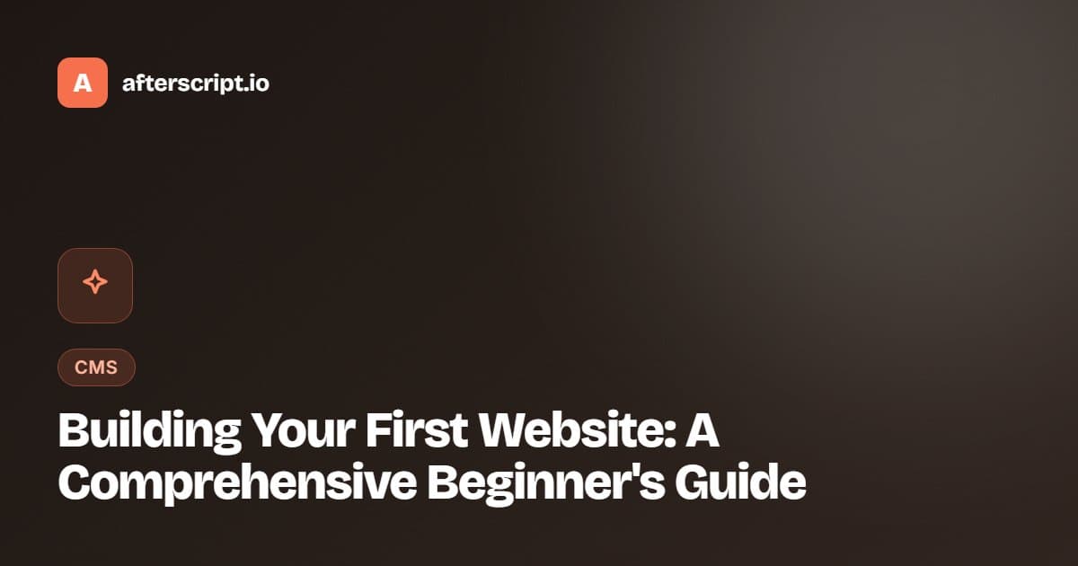 Building Your First Website: A Comprehensive Beginner's Guide